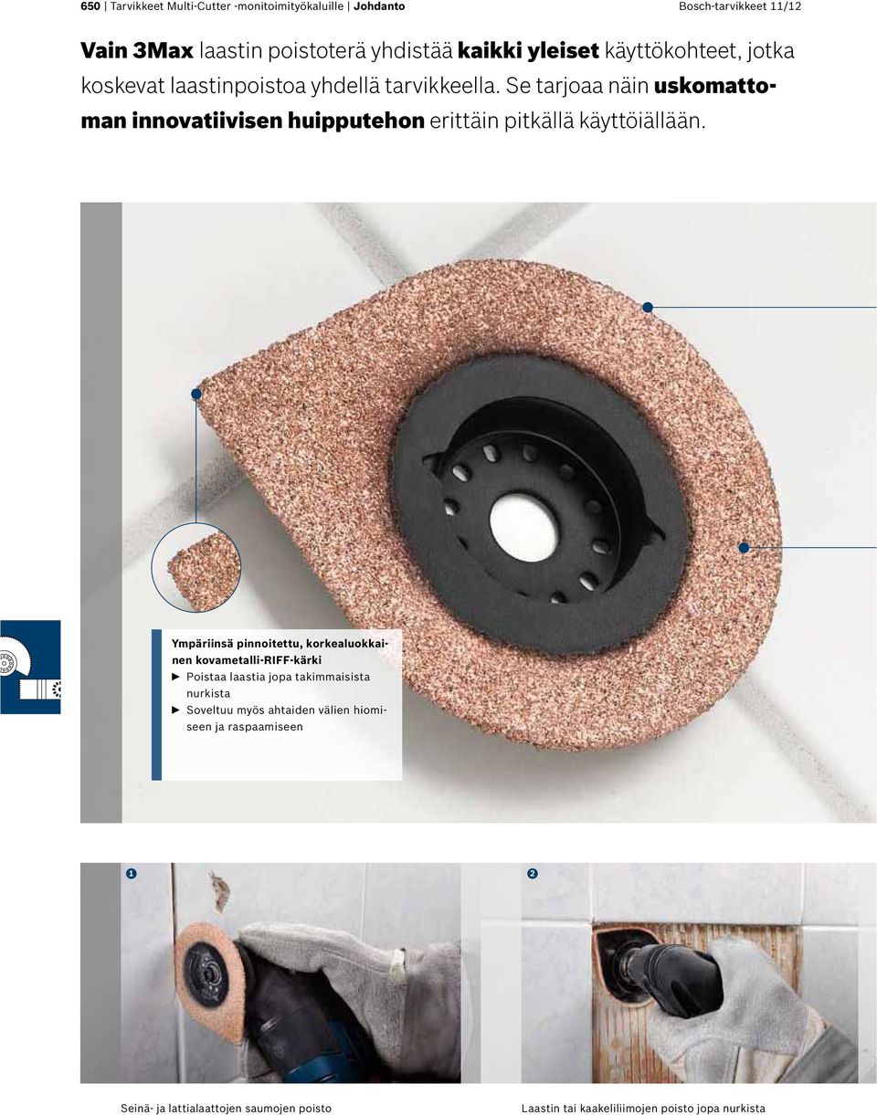 Se tarjoaa näin uskomattoman innovatiivisen huipputehon erittäin pitkällä käyttöiällään.