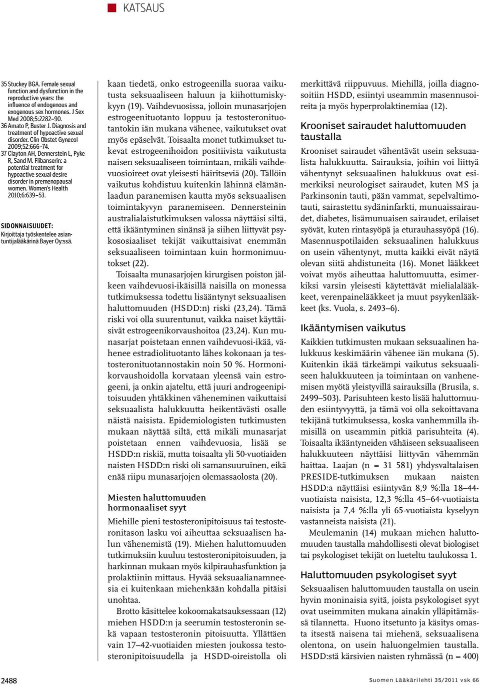 Flibanserin: a potential treatment for hypoactive sexual desire disorder in premenopausal women. Women s Health 2010;6:639 53.