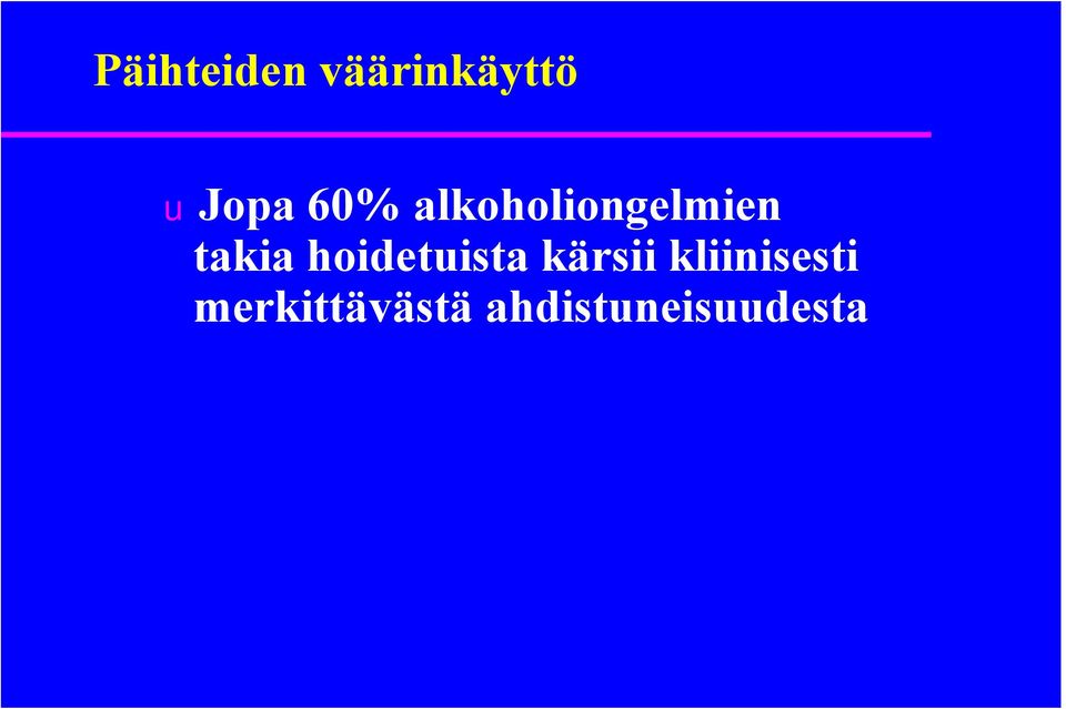 hoidetuista kärsii kliinisesti
