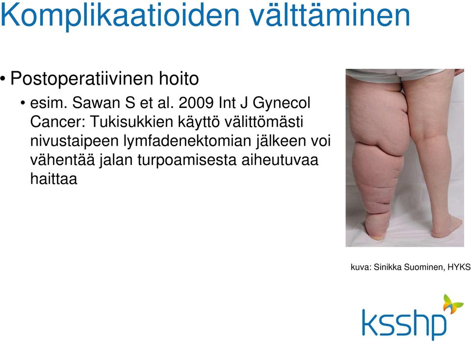 2009 Int J Gynecol Cancer: Tukisukkien käyttö välittömästi