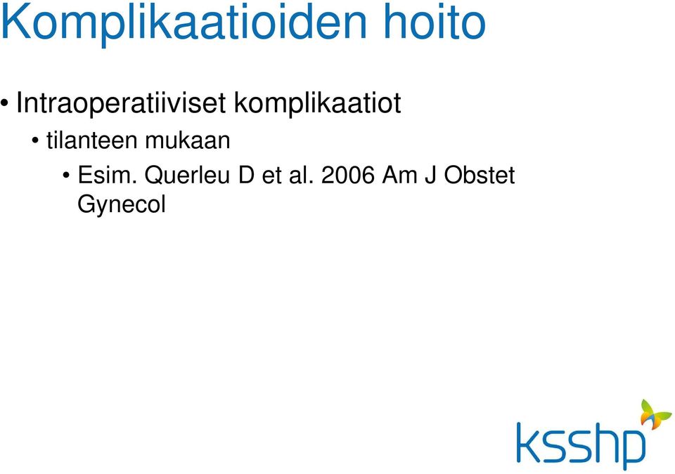 komplikaatiot tilanteen