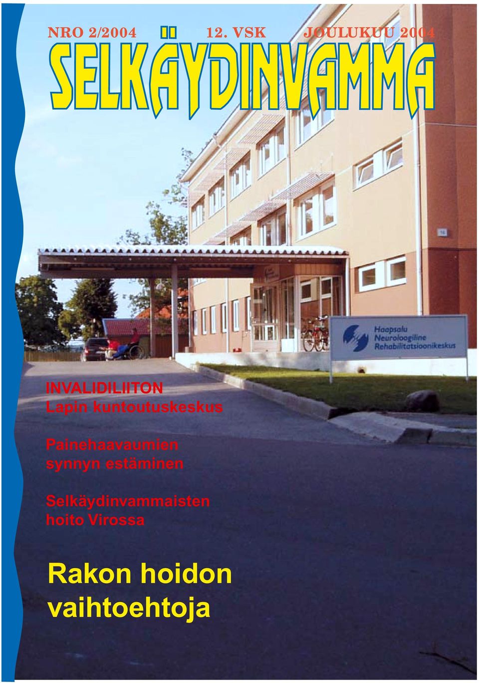 kuntoutuskeskus Painehaavaumien synnyn