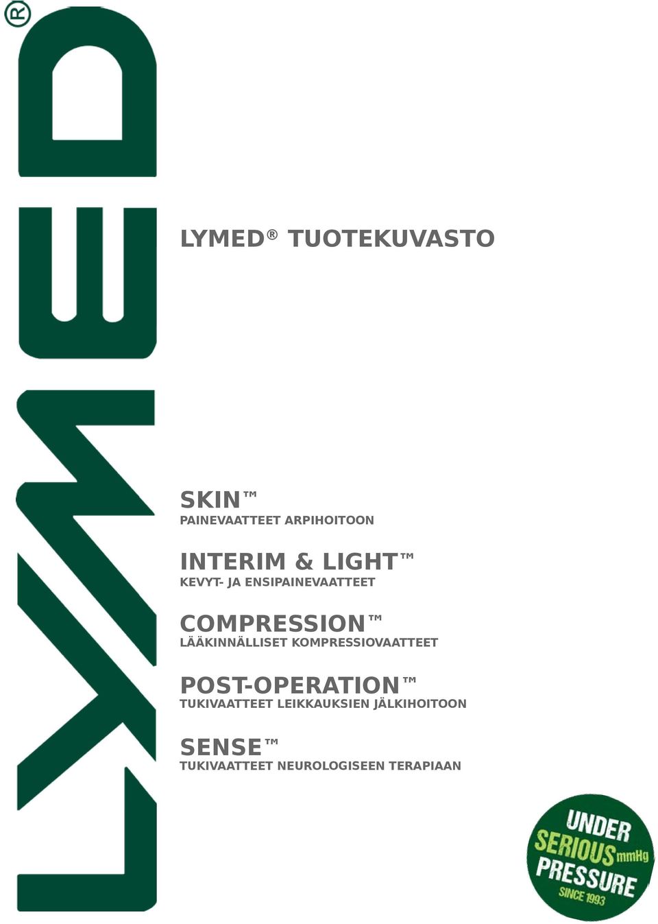 LÄÄKINNÄLLISET KOMPRESSIOVAATTEET POST-OPERATION