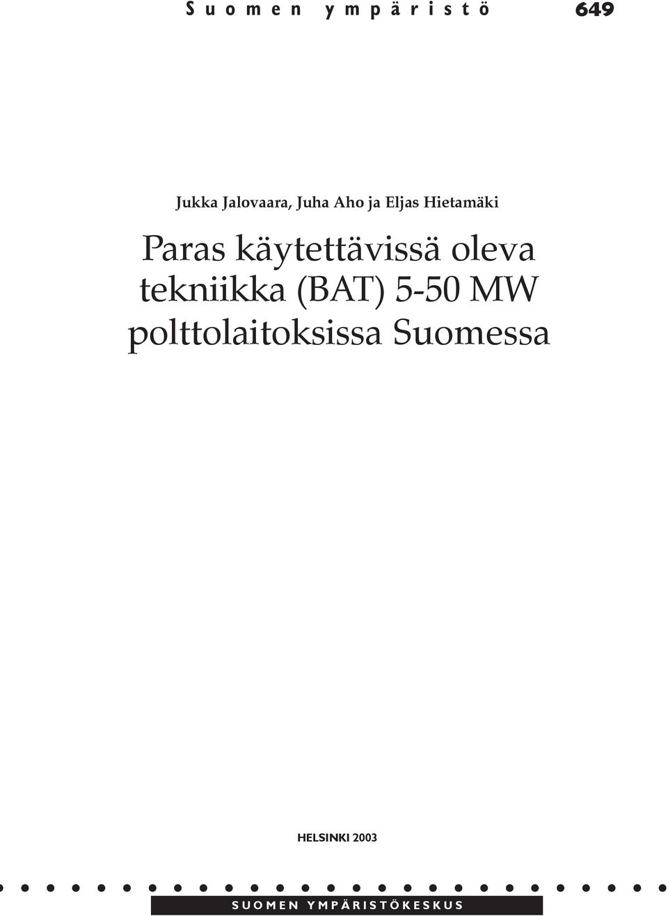 käytettävissä oleva tekniikka (BAT) 5-50 MW