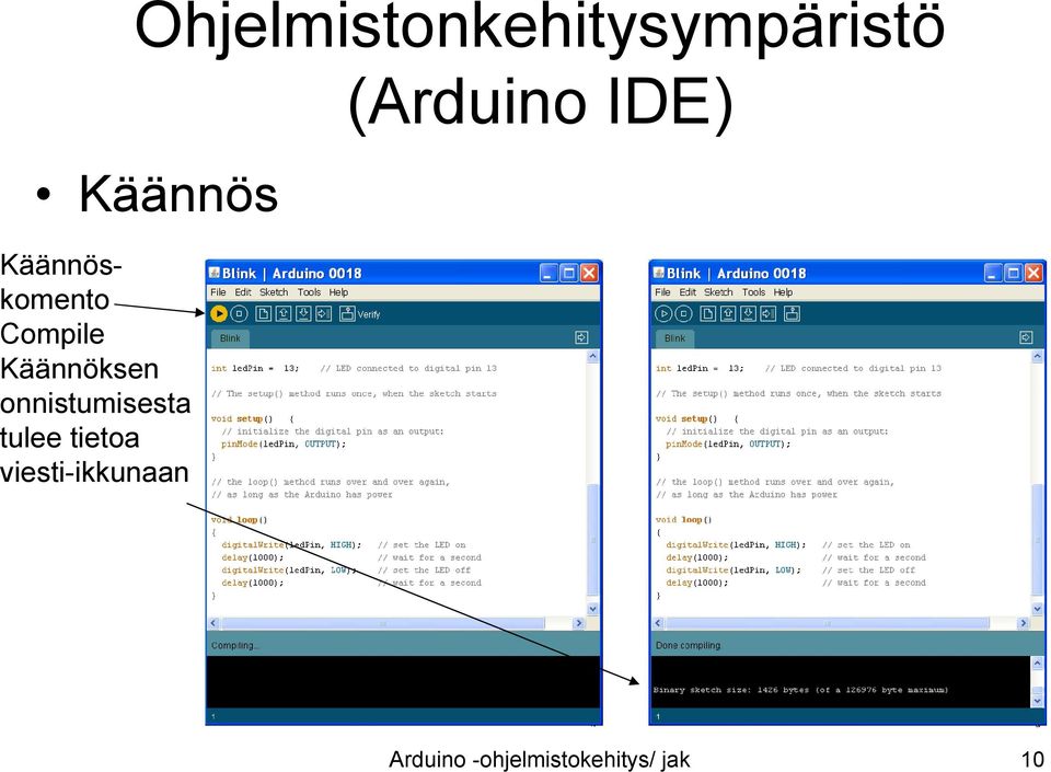 onnistumisesta tulee tietoa