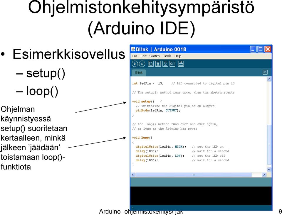 kertaalleen, minkä jälkeen jäädään