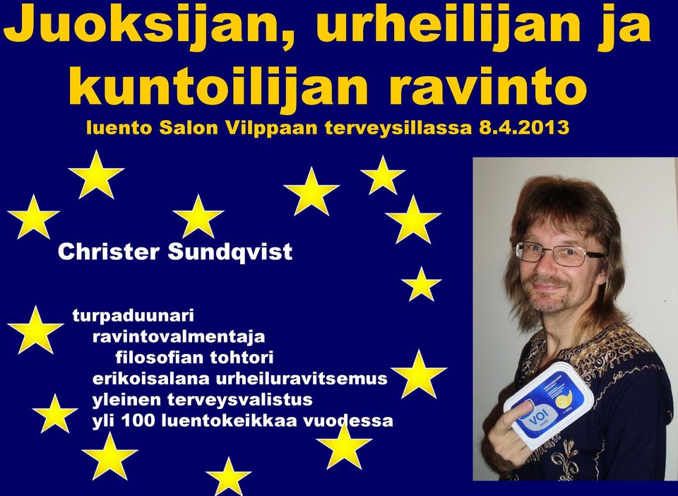 2013 Christer Sundqvist turpaduunari ravintovalmentaja