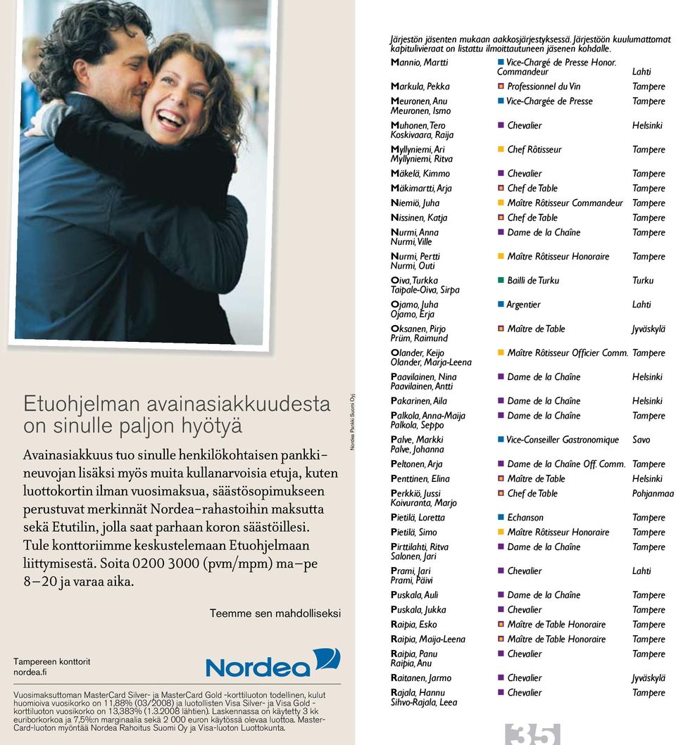 korttiluoton vuosikorko on 13,383% (1.3.2008 lähtien). Laskennassa on käytetty 3 kk euriborkorkoa ja 7,5%:n marginaalia sekä 2 000 euron käytössä olevaa luottoa.