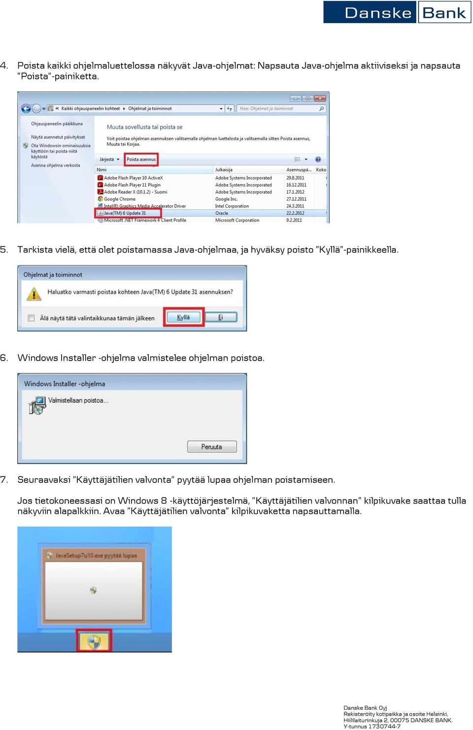 Windows Installer -ohjelma valmistelee ohjelman poistoa. 7. Seuraavaksi Käyttäjätilien valvonta pyytää lupaa ohjelman poistamiseen.