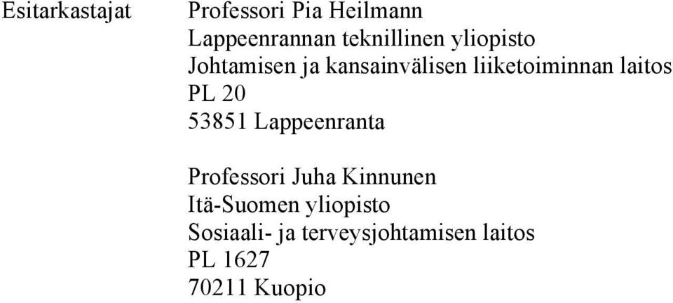 liiketoiminnan laitos PL 20 53851 Lappeenranta Professori Juha