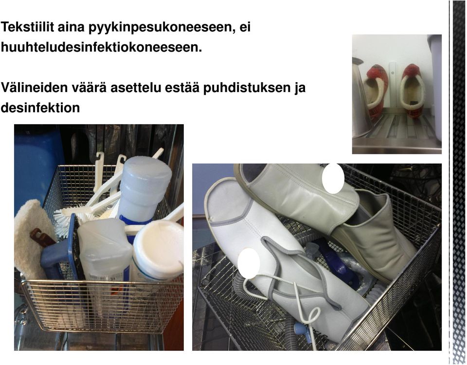 Välineiden väärä asettelu estää