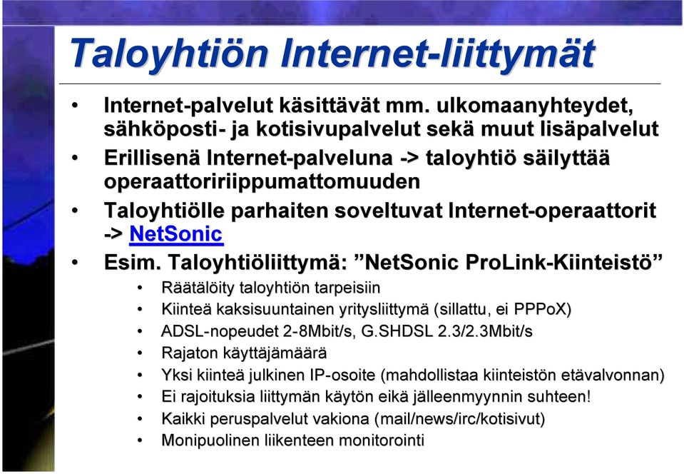 soveltuvat Internet-operaattorit -> NetSonic Esim.