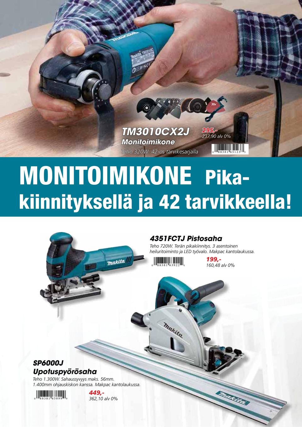 tarvikkeella! 4351FCTJ Pistosaha Teho 720W. Terän pikakiinnitys. 3 asentoinen heiluritoiminto ja LED työvalo.