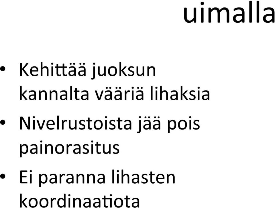 Nivelrustoista jää pois