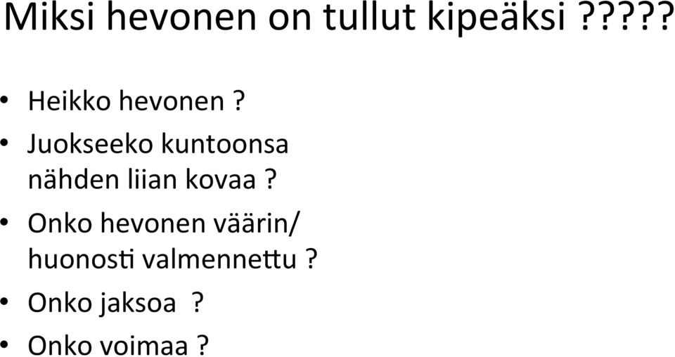 Juokseeko kuntoonsa nähden liian kovaa?