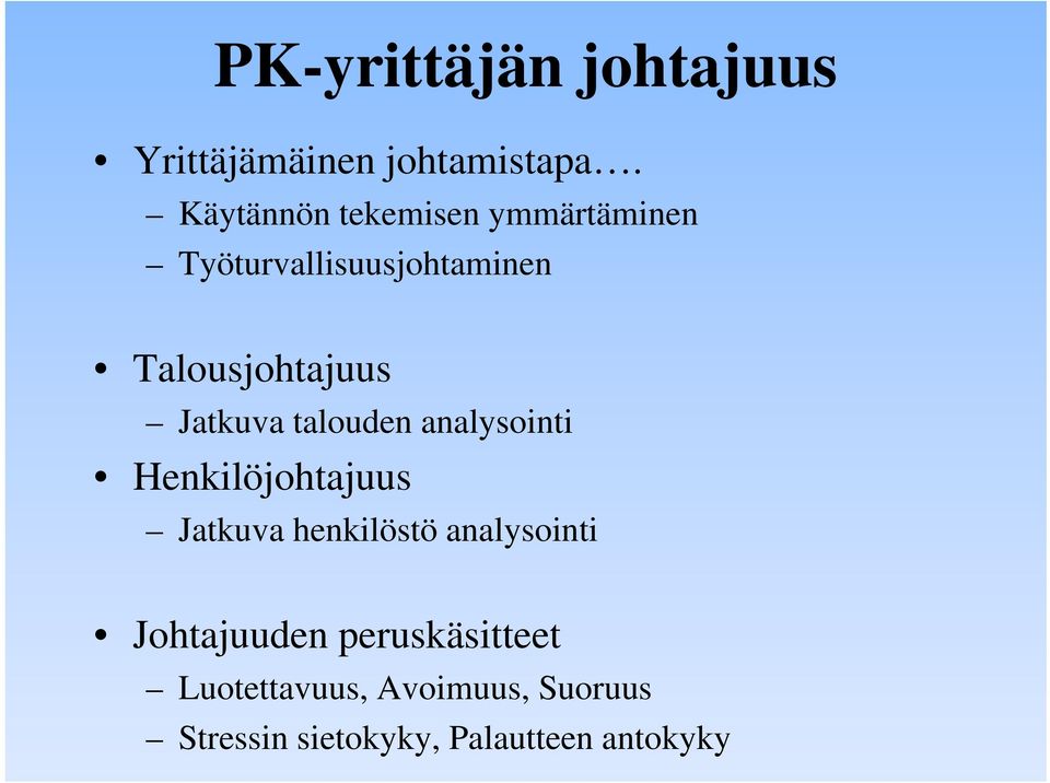 Jatkuva talouden analysointi Henkilöjohtajuus Jatkuva henkilöstö