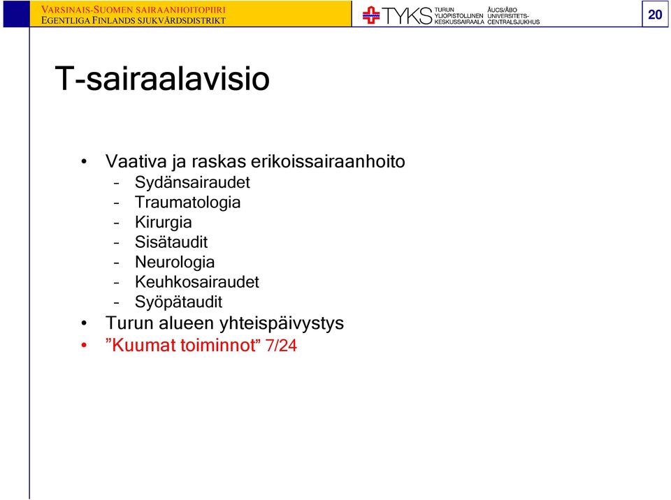 Kirurgia Sisätaudit Neurologia Keuhkosairaudet