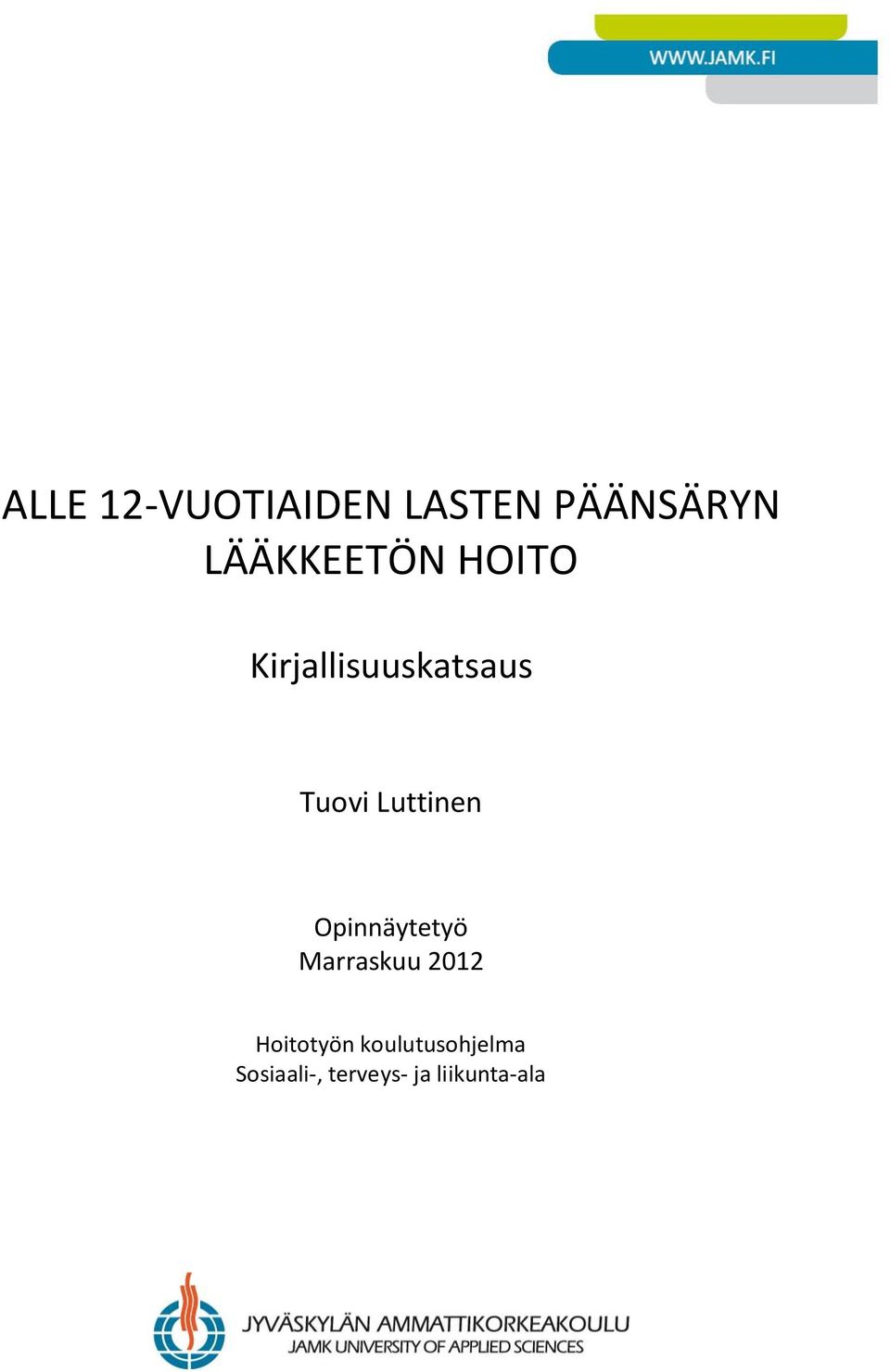 Luttinen Opinnäytetyö Marraskuu 2012