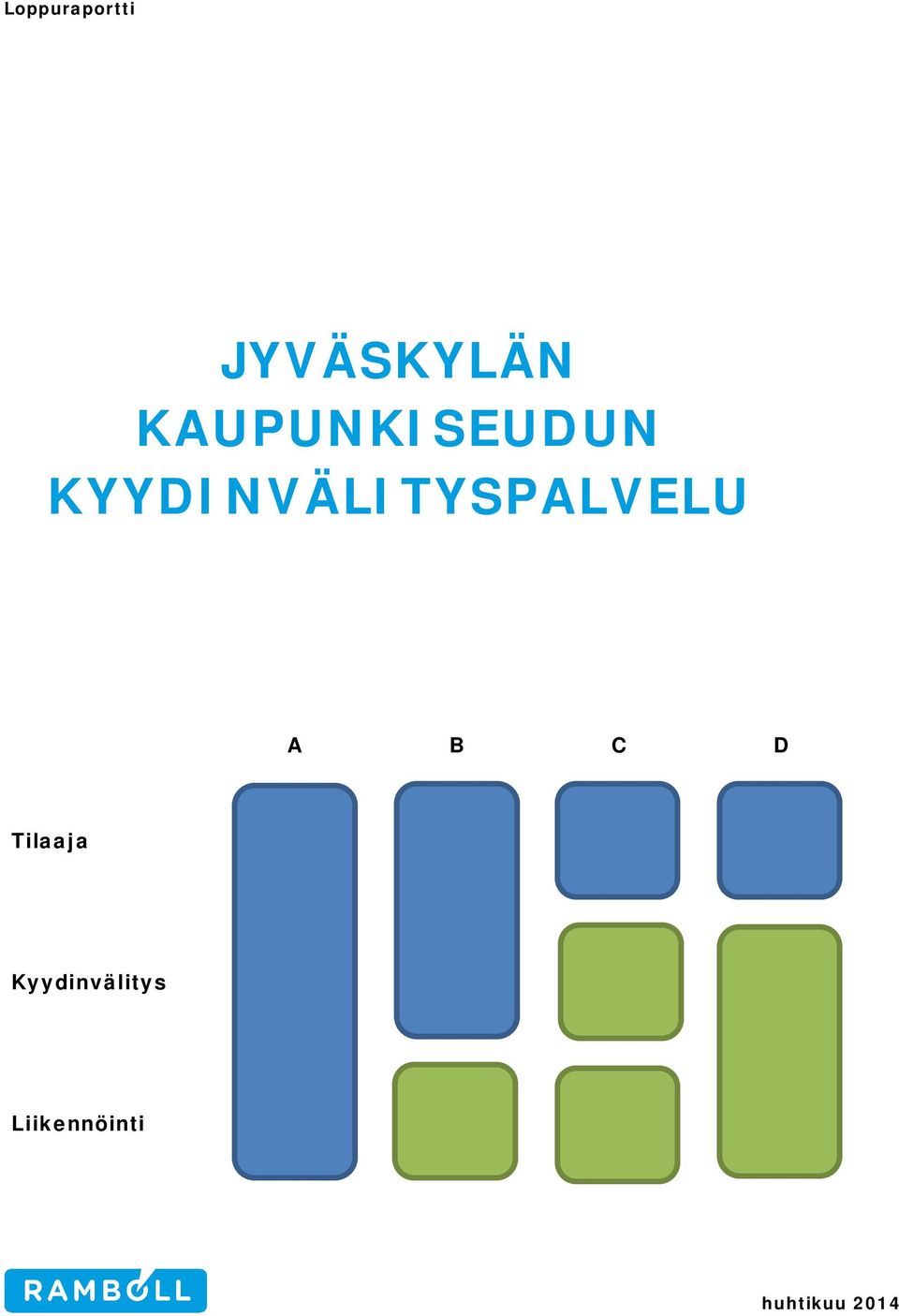 KYYDINVÄLITYSPALVELU A B C D