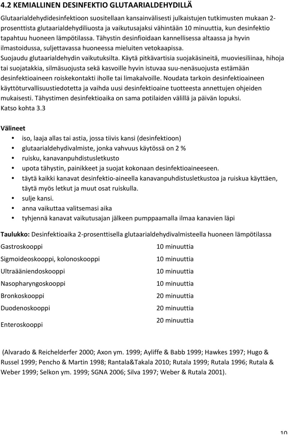 Suojaudu glutaarialdehydin vaikutuksilta.