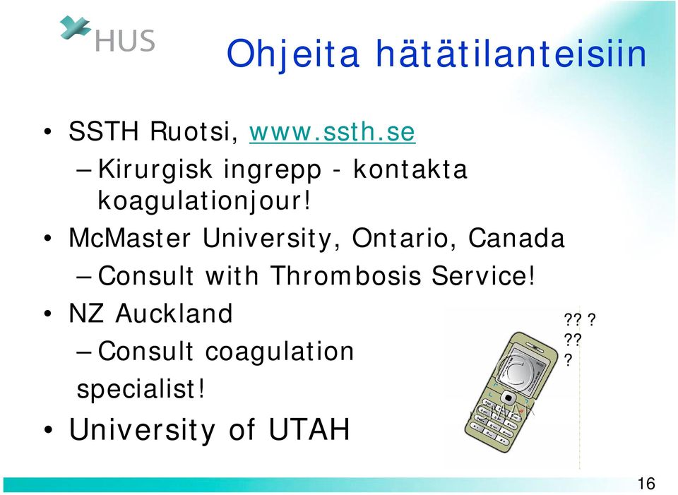 McMaster University, Ontario, Canada Consult with