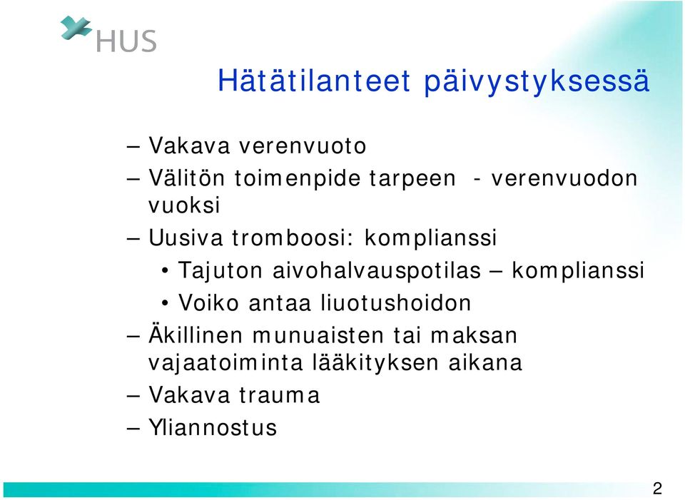 aivohalvauspotilas komplianssi Voiko antaa liuotushoidon Äkillinen