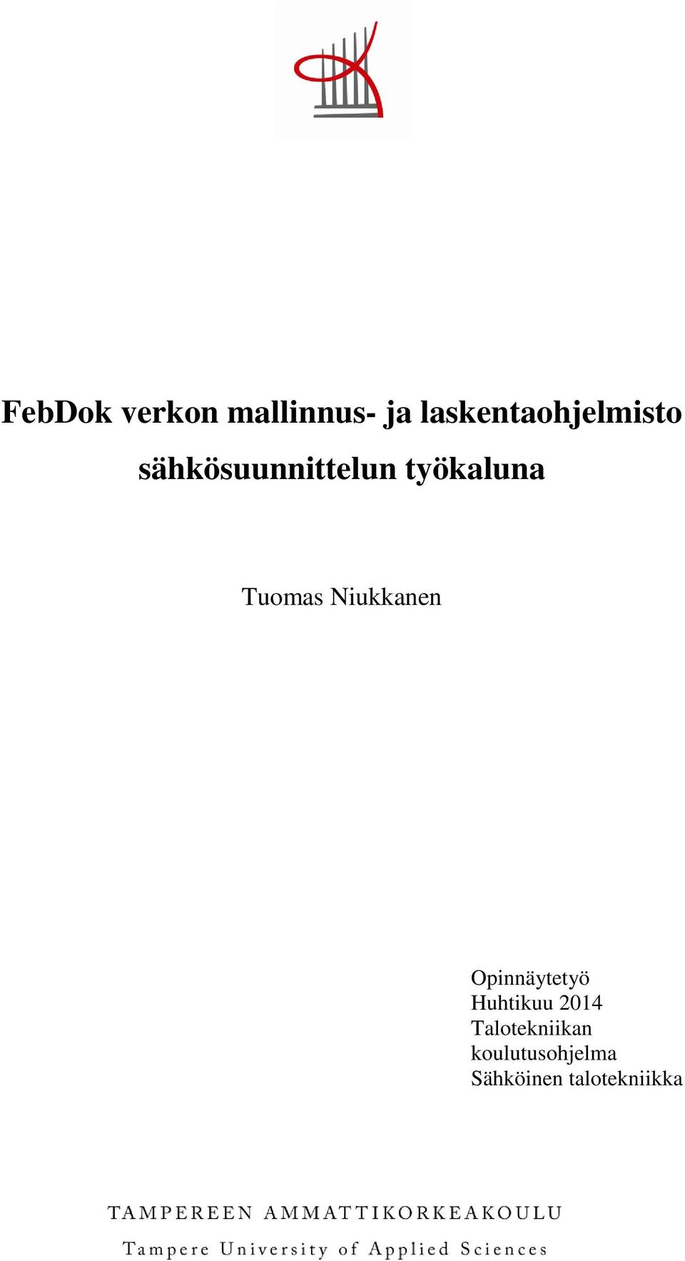 työkaluna Tuomas Niukkanen Opinnäytetyö