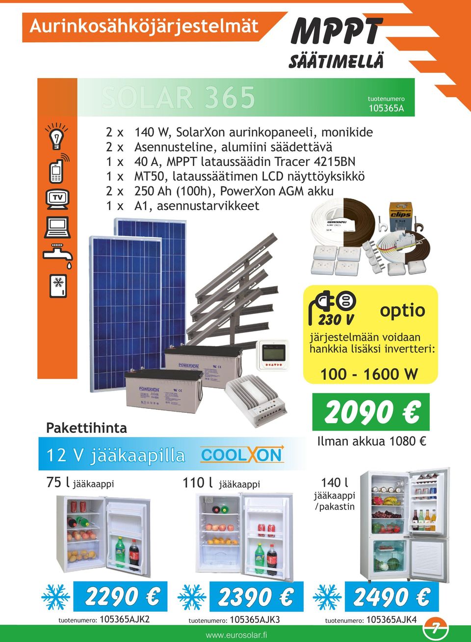 PowerXon AGM akku 1 x A1, asennustarvikkeet optio järjestelmään voidaan hankkia lisäksi invertteri: 100-1600 W Pakettihinta 1
