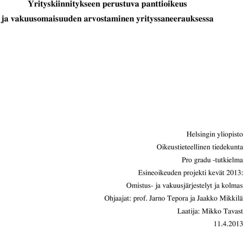 -tutkielma Esineoikeuden projekti kevät 2013: Omistus- ja vakuusjärjestelyt ja