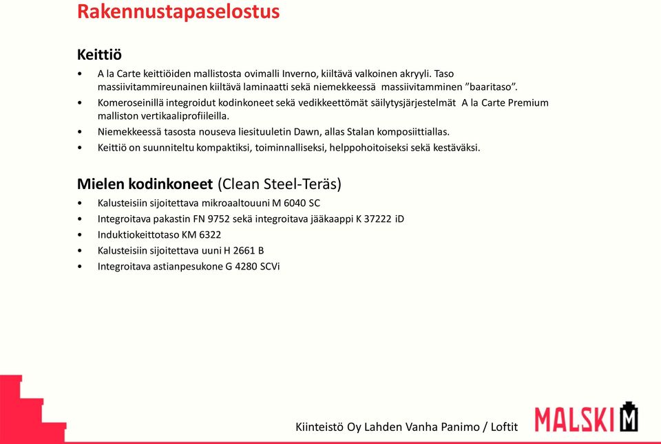 Komeroseinillä integroidut kodinkoneet sekä vedikkeettömät säilytysjärjestelmät A la Carte Premium malliston vertikaaliprofiileilla.