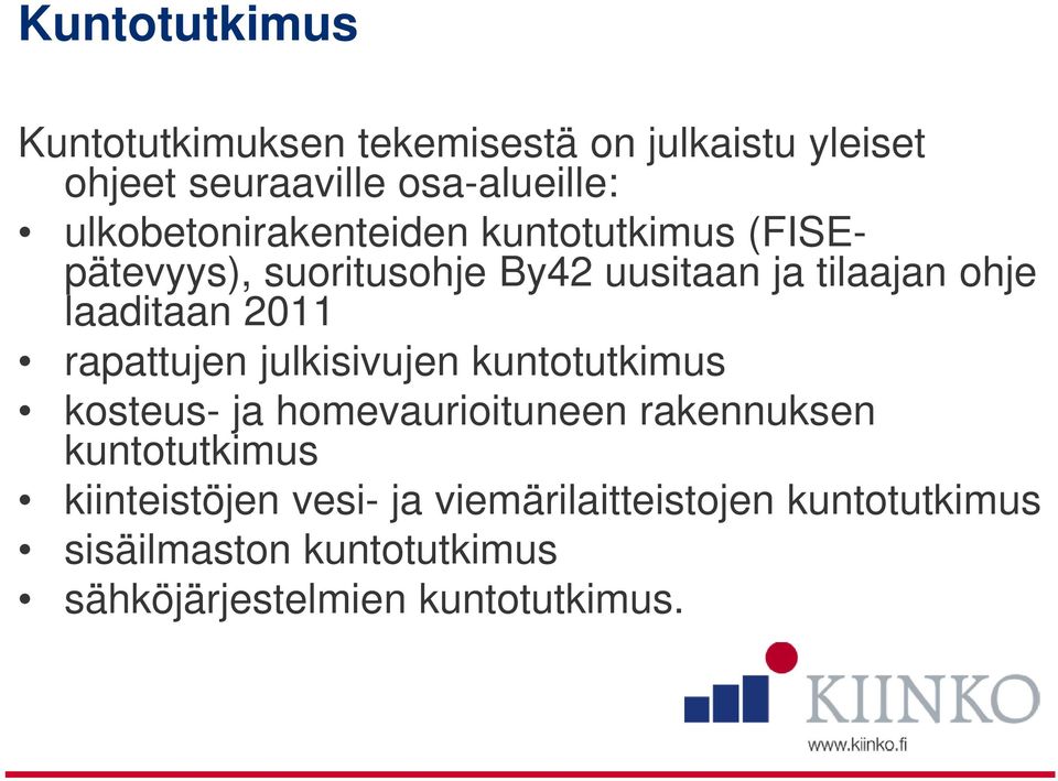 laaditaan 2011 rapattujen julkisivujen kuntotutkimus kosteus- ja homevaurioituneen rakennuksen