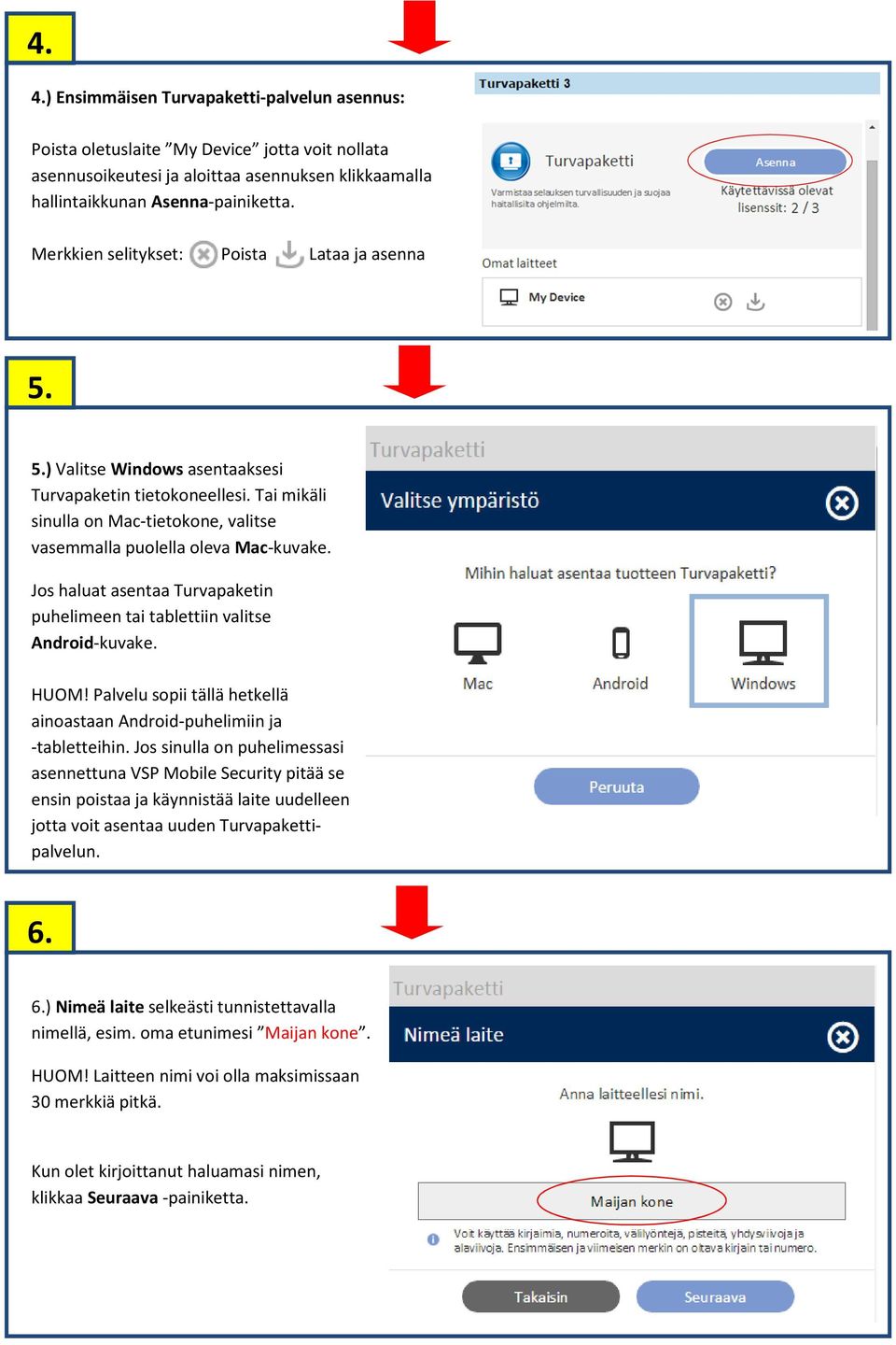 Jos haluat asentaa Turvapaketin puhelimeen tai tablettiin valitse Android-kuvake. HUOM! Palvelu sopii tällä hetkellä ainoastaan Android-puhelimiin ja -tabletteihin.