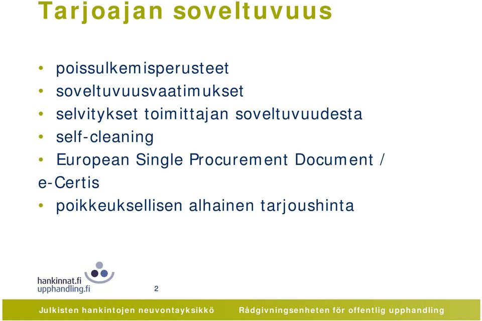 soveltuvuudesta self-cleaning European Single