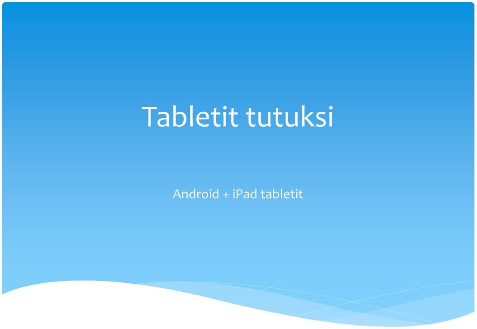 Android +