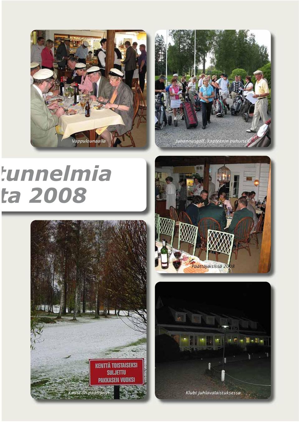 2008 Päättäjäisissä 2008 Kausi