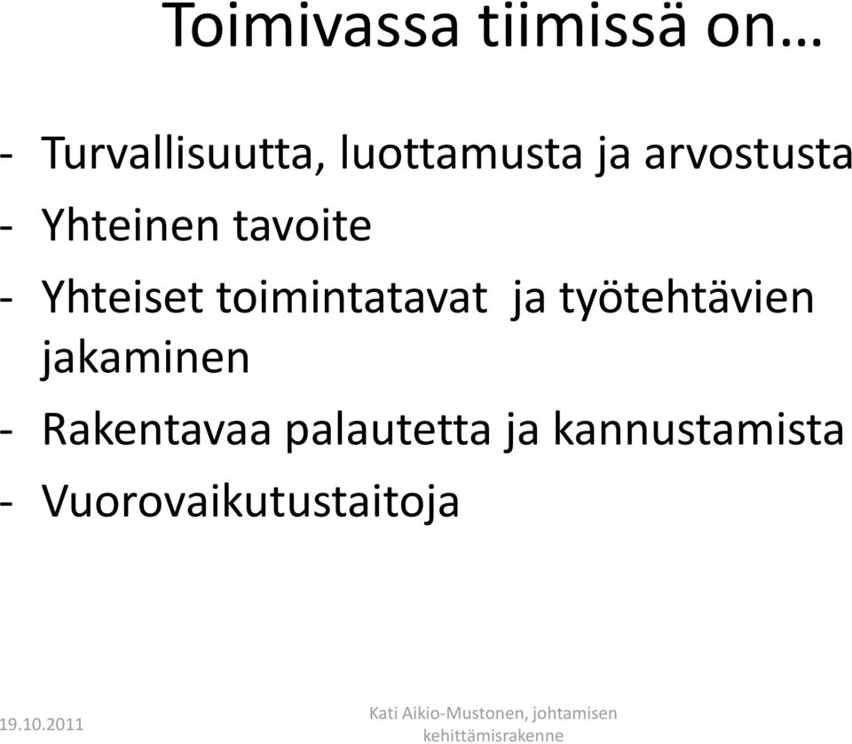 Yhteiset toimintatavat ja työtehtävien jakaminen