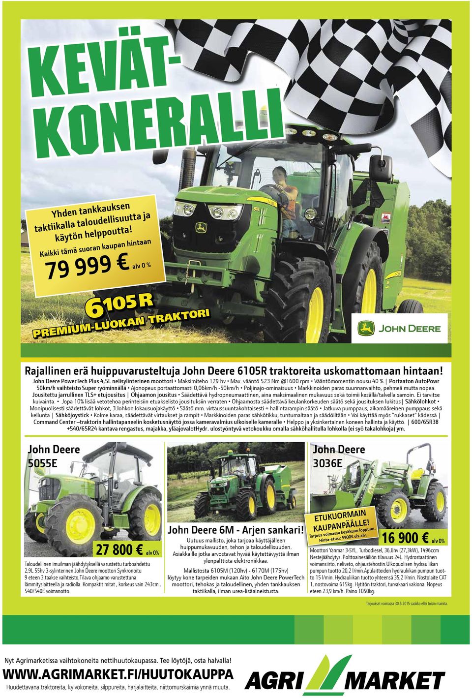 John Deere PowerTech Plus 4,5L nelisylinterinen moottori Maksimiteho 129 hv Max.
