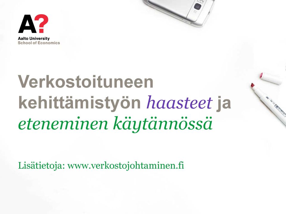 ja eteneminen käytännössä