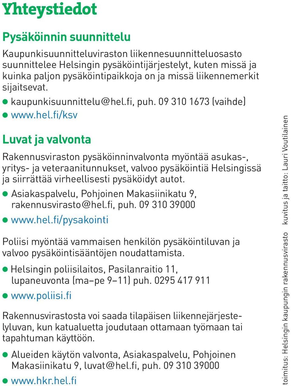 fi, puh. 09 310 1673 (vaihde) l www.hel.