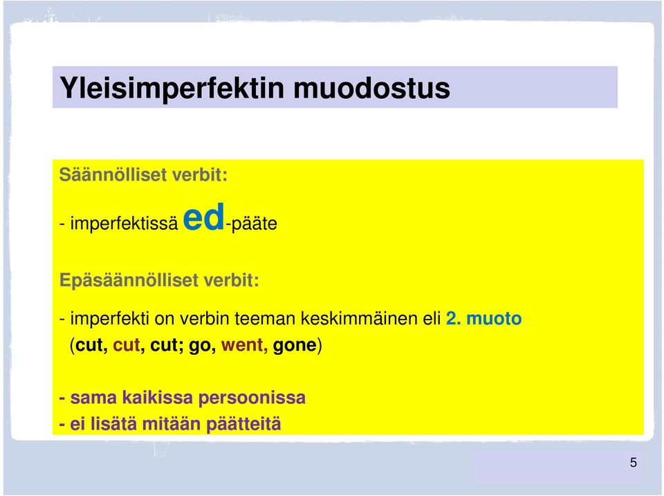 on verbin teeman keskimmäinen eli 2.