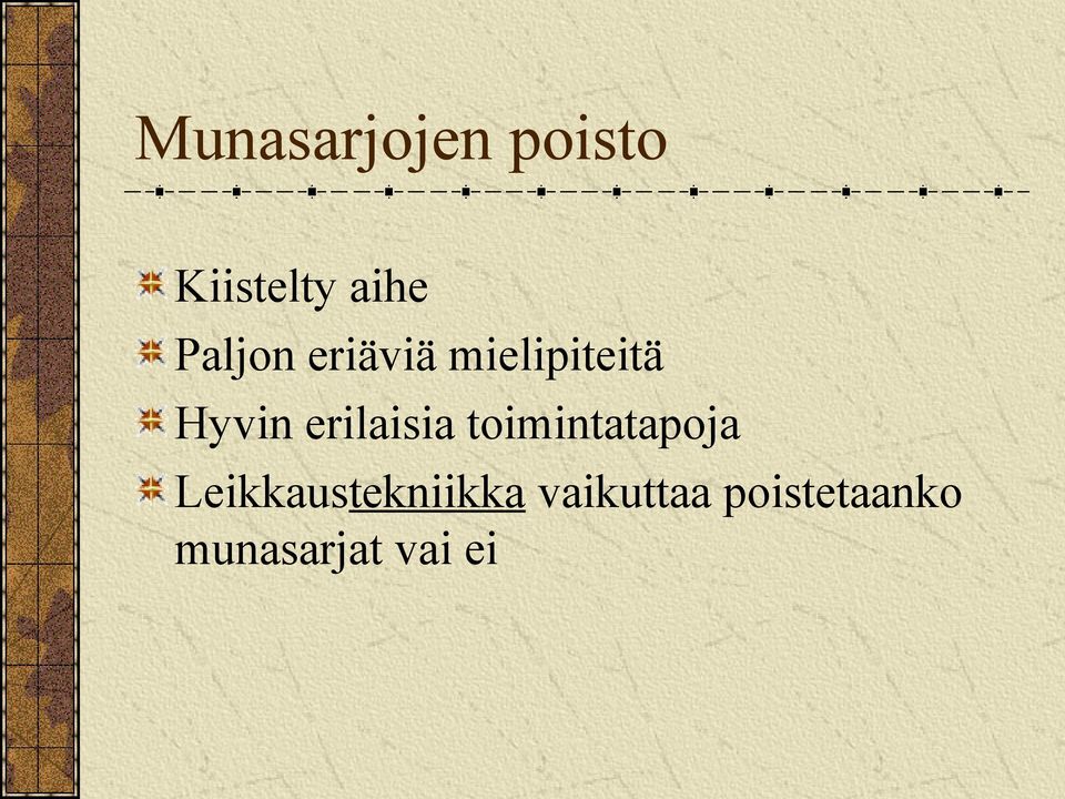 erilaisia toimintatapoja