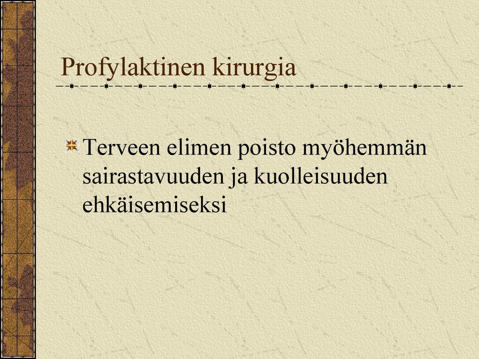 myöhemmän sairastavuuden