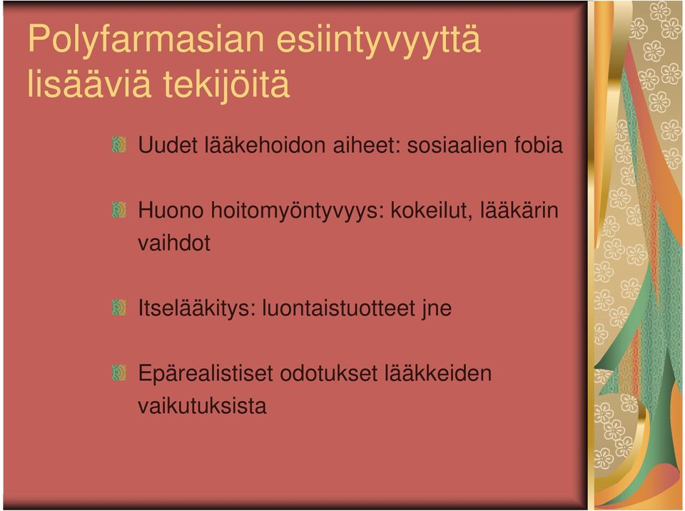 hoitomyöntyvyys: kokeilut, lääkärin vaihdot