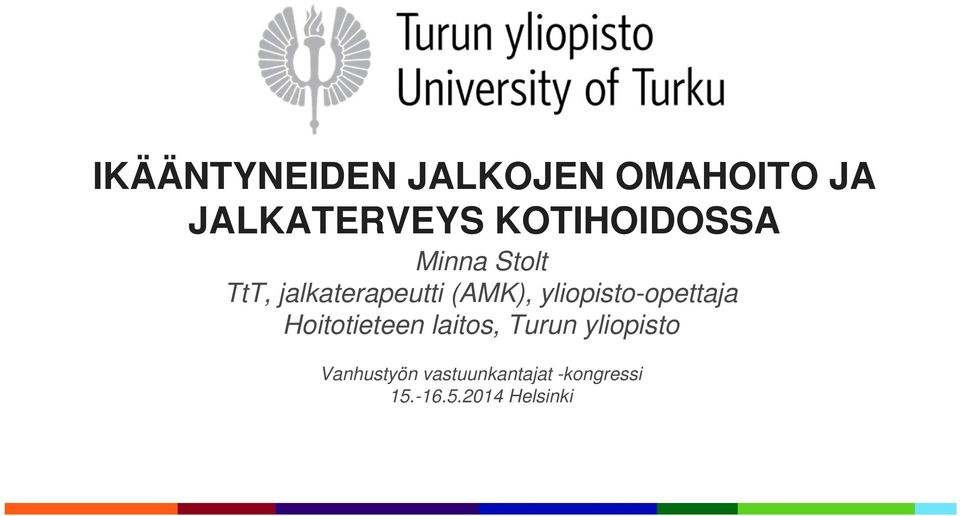 yliopisto-opettaja Hoitotieteen laitos, Turun