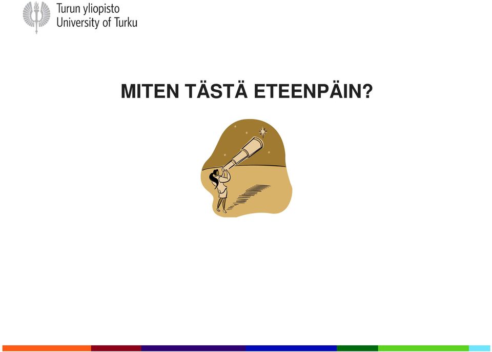 ETEENPÄIN?