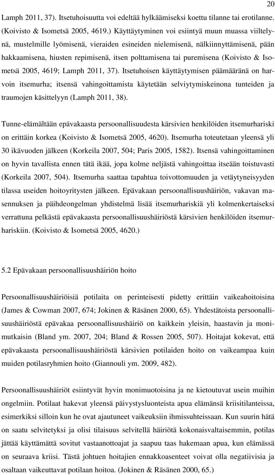 puremisena (Koivisto & Isometsä 25, 4619; Lamph 211, 37).