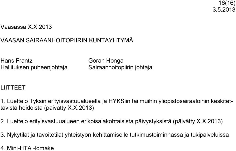 LIITTEET 1.