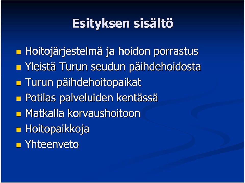 päihdehoidostap Turun päihdehoitopaikatp Potilas