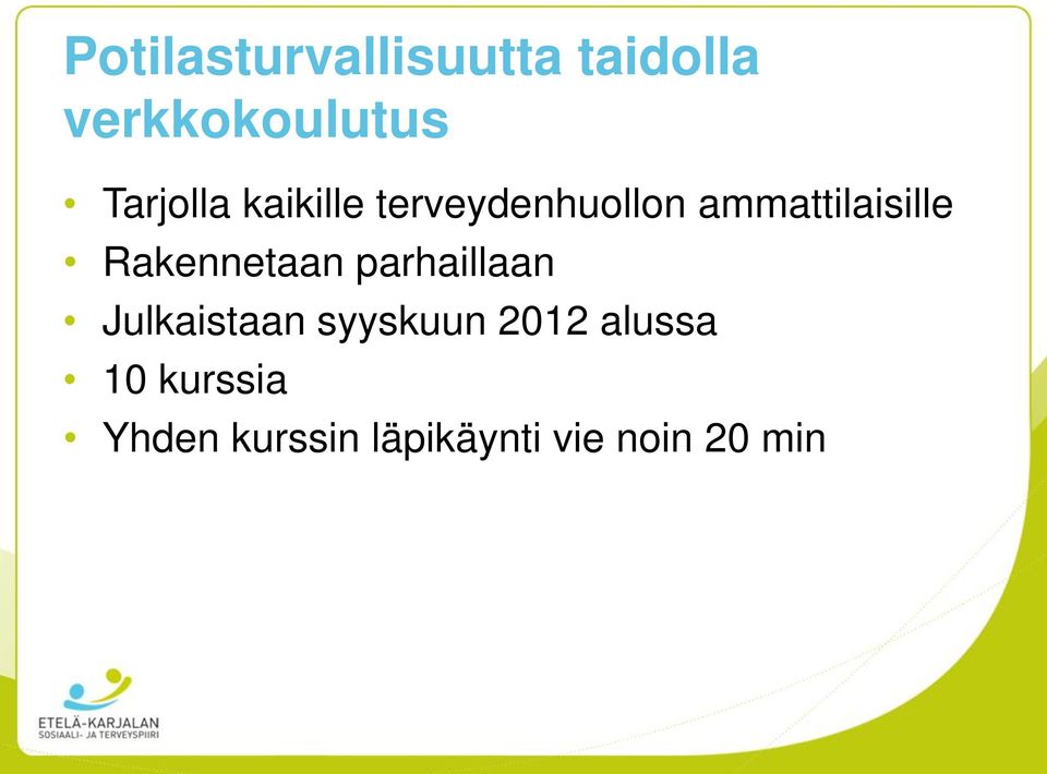 Rakennetaan parhaillaan Julkaistaan syyskuun 2012