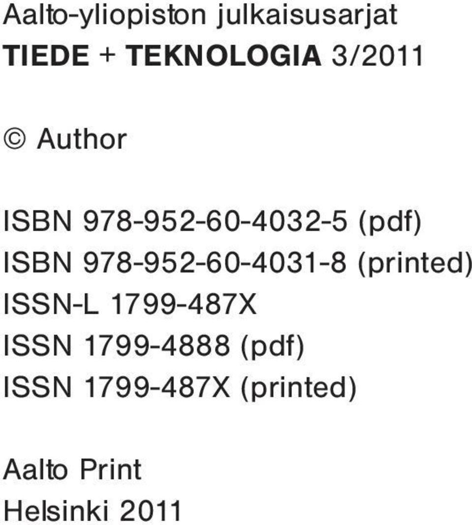 978-952-60-4031-8 (printed) ISSN-L 1799-487X ISSN